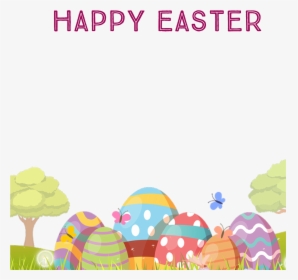 5 Designs Of Easter Eggs Facebook Frames Free - Easter Eggs Frame Happy Easter Png, Transparent Png, Free Download
