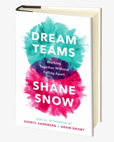 Dream Teams Shane Snow, HD Png Download, Free Download