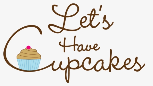 Cupcakes Clipart Half Eaten Cupcake - Lets Have A Cupcake, HD Png Download, Free Download