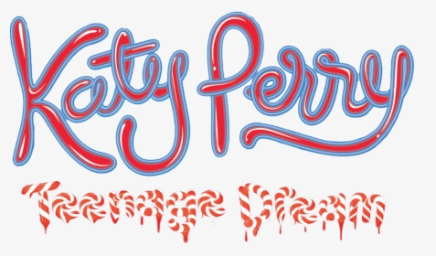 Teenage Dream Logo - Katy Perry California Dreams Tour Poster, HD Png Download, Free Download