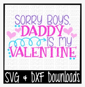 Sorry Boys, Daddy Is My Valentine * Valentine * Valentine"s - Im Not Bossy I Have Leadership Skills, HD Png Download, Free Download