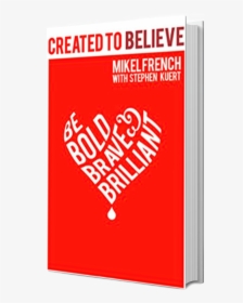 Created To Believe - Graphic Design, HD Png Download, Free Download