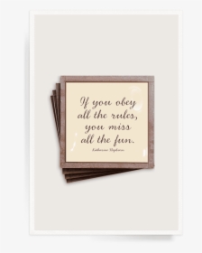 If You Obey All The Rules Copper & Glass Coasters, - Drink Coaster, HD Png Download, Free Download