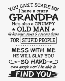 You Can"t Scare Me I Have A Crazy Grandma Who Happens - Poster, HD Png Download, Free Download