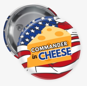 Commander In Cheese Custom Button - Graphic Design, HD Png Download, Free Download