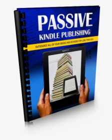 Passive Kindle Publishing - Book Cover, HD Png Download, Free Download