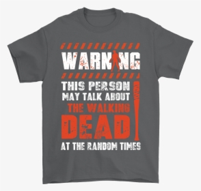 This Person May Talk About The Walking Dead Shirts - Active Shirt, HD Png Download, Free Download