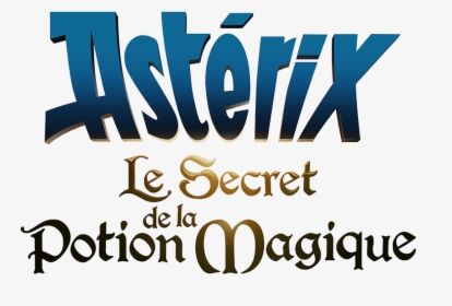 Logo Astérix Le Secret De La Potion Magique - Asterix, HD Png Download, Free Download