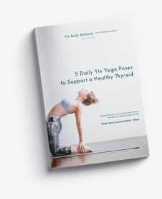 5 Daily Yin Yoga Poses Healthy Thyroid - Flyer, HD Png Download, Free Download