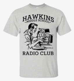 Hawkins Middle School Radio Club T-shirt - 60th Birthday Family T Shirts, HD Png Download, Free Download