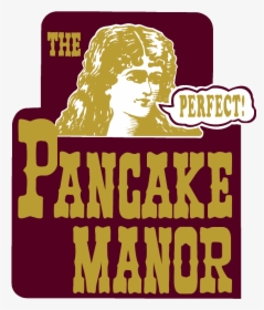 Transparent To Backing Edge - Pancake Manor Brisbane Logo, HD Png Download, Free Download