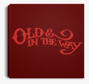 Old And In The Way Square Canvas - Old And In The Way, HD Png Download, Free Download