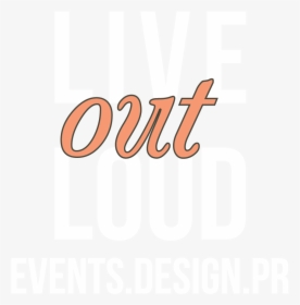 Live Out Loud, Inc - Design, HD Png Download, Free Download