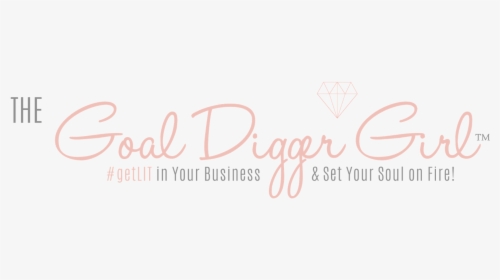 The Goal Digger Girl - Calligraphy, HD Png Download, Free Download