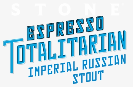 Stone Espresso Totalitarian Imperial Russian Stout - Calligraphy, HD Png Download, Free Download