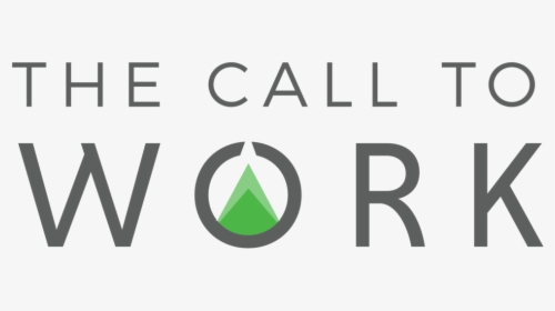 The Call To Work Logo - Sign, HD Png Download, Free Download