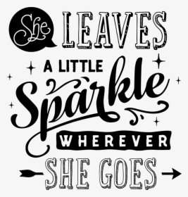 She Leaves A Little Sparkle 14"x16", HD Png Download, Free Download