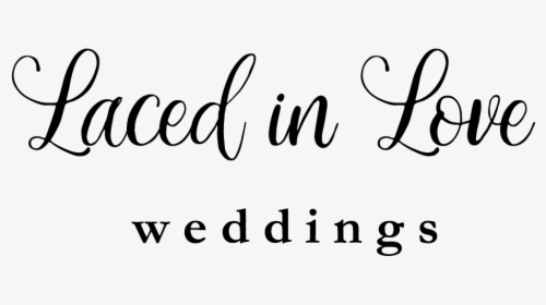 Laced In Love Weddings - Calligraphy, HD Png Download, Free Download