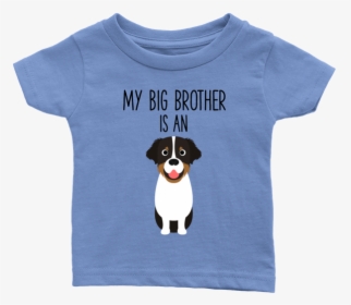 My Big Brother Is An Australian Shepherd Baby T Shirt, - There Is A Girl Who Stole My Heart I Call Her Aunt, HD Png Download, Free Download