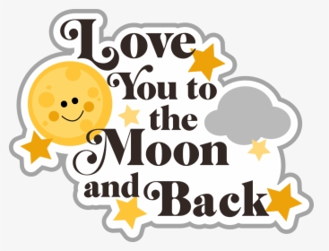 17 Best Images About Decoración Del Aula On Pinterest - We Love You To The Moon And Back Clipart, HD Png Download, Free Download