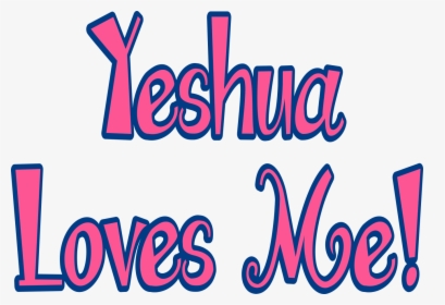 Yeshua Loves Me Decal, HD Png Download, Free Download