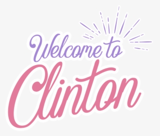 Welcometoclinton - Calligraphy, HD Png Download, Free Download