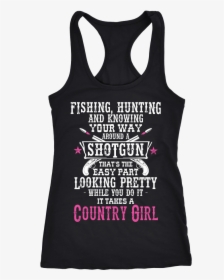 It Takes A Country Girl - T-shirt, HD Png Download, Free Download
