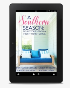 A Southern Season: Stories From A Front Porch Swing, HD Png Download, Free Download