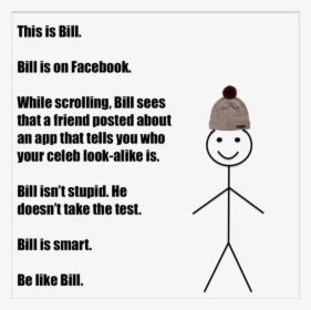 Be Like Bill Png Transparent Image - Cartoon, Png Download, Free Download