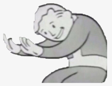 Meme Memes Dankmeme Dankmemes Fallout Vaultboy Hold Up Meme Reaction Hd Png Download Kindpng