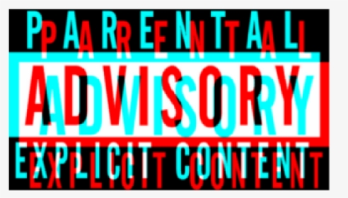 #parentaladvisory #explicitcontent #aesthetic #3d - Parallel, HD Png Download, Free Download