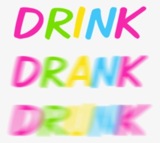 Drink Drank Drunk - Graphic Design, HD Png Download, Free Download