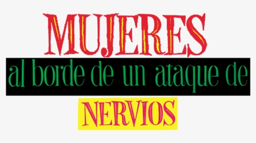 Women On The Verge Of A Nervous Breakdown - Spanish, HD Png Download, Free Download