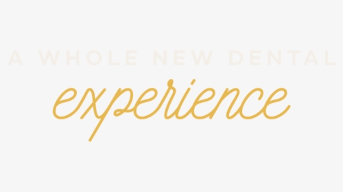 A Whole New Dental Experience - Calligraphy, HD Png Download, Free Download