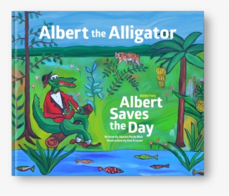 Albert The Alligator Book 2 Cover - Illustration, HD Png Download, Free Download