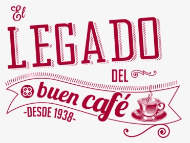 El Legado Del Buen Café - Teacup, HD Png Download, Free Download