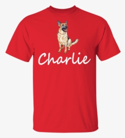 German Shepherd Charlie Dog Name Funny Dog Lover Gift - Keep Calm And Carry On Shirt, HD Png Download, Free Download
