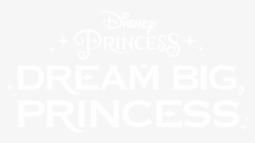 Disney Princess Logo Png - Disney Dream Big Princess Logo, Transparent Png, Free Download