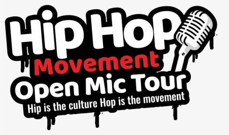 Hip Hop Movement Open Mic Tour - Poster, HD Png Download, Free Download