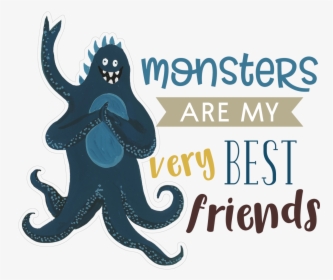 Monsters Are My Very Best Friends Print & Cut File - Illustration, HD Png Download, Free Download