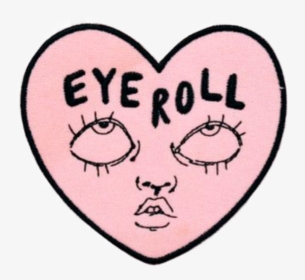 Eyeroll Eye Heart Eyes Look Doodle Eyerolling , Png - Eye Roll Pin, Transparent Png, Free Download