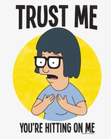 Tina Belcher Trust Me You Re Hitting, HD Png Download, Free Download