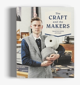 The Craft And The Makers Gestalten Book Craftmanship"  - Slow Goods, HD Png Download, Free Download