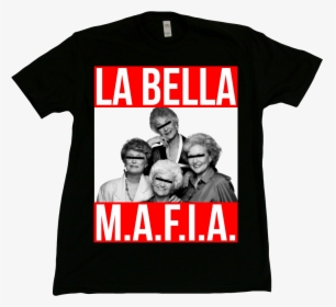 Image Of Golden Girls La Bella Mafia T-shirt - Golden Girls, HD Png Download, Free Download