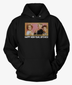 The Golden Girls Happy New Year Bitches Shirt - Shut Out The Noise Steelers, HD Png Download, Free Download