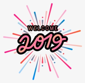 Welcome 2019 Png - Graphic Design, Transparent Png, Free Download
