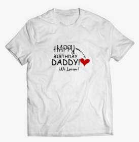 Funcart Happy Birthday Daddy T Shirt"  Title="funcart - Du T Shirt, HD Png Download, Free Download