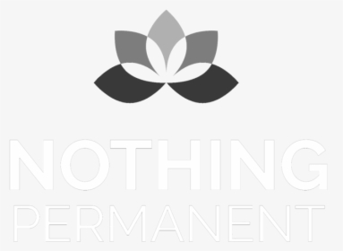 Nothing Permanent - Transparent, HD Png Download, Free Download