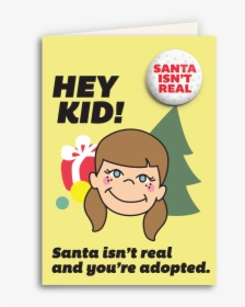 Santa Isn T Real Poster, HD Png Download, Free Download