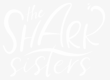 The Shark Sisters - Calligraphy, HD Png Download, Free Download